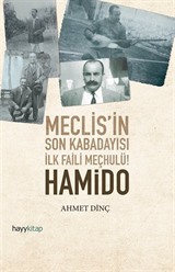 Meclis'in Son Kabadayısı İlk Faili Meçhulü! Hamido