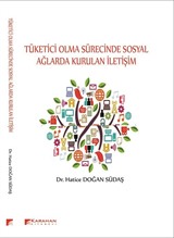 Tüketici Olma Sürecinde Sosyal Ağlarda Kurulan İletişim