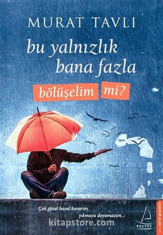 Bu Yalnızlık Bana Fazla Bölüşelim mi?