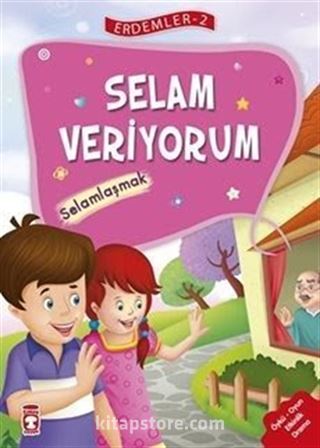 Selam Veriyorum - Selamlaşmak / Erdemler Dizisi 2