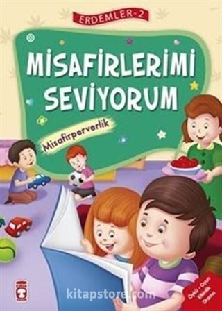 Misafirlerimi Seviyorum - Misafirperverlik / Erdemler Dizisi 2