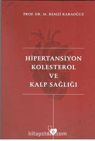 Hipertansiyon Kolestrol ve Kalp Sağlığı