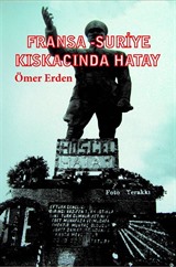 Fransa - Suriye Kıskacında Hatay