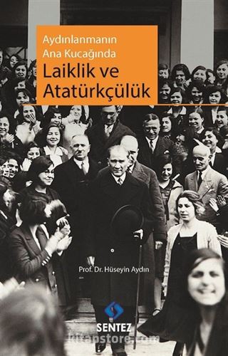 Aydınlanmanın Ana Kucağında Laiklik ve Atatürkçülük