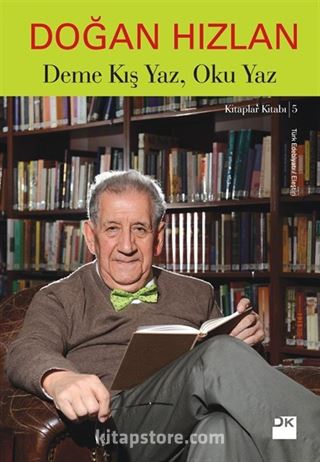 Deme Kış Yaz, Oku Yaz