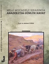 Milli Mücadele Sırasında Anadolu'da Günlük Hayat