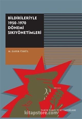 Bildirileriyle 1950-1970 Dönemi Sıkıyönetimleri