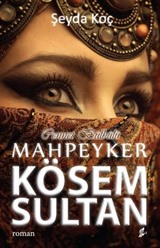 Cennet Bülbülü Mahpeyker Kösem Sultan