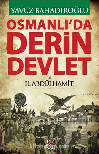 Osmanlı'da Derin Devlet ve II. Abdülhamit