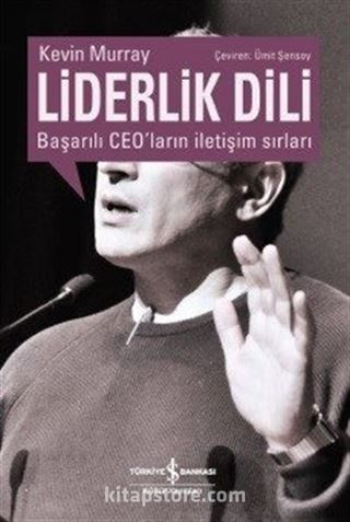 Liderlik Dili Başarılı Ceo'ların İletişim Sırları