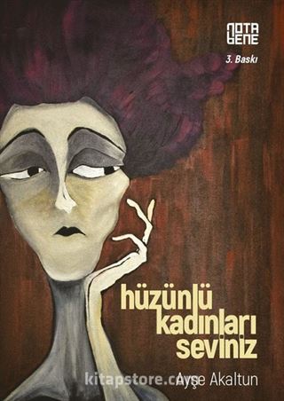 Hüzünlü Kadınları Seviniz