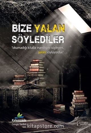 Bize Yalan Söylediler