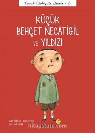 Küçük Behçet Necatigil ve Yıldızı / Çocuk Edebiyatı Dizisi 2