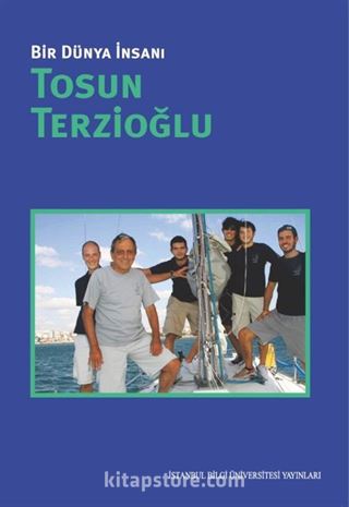 Bir Dünya İnsanı: Tosun Terzioğlu