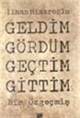 Geldim Gördüm Geçtim Gittim