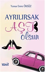 Ayrılırsak Aşk Olsun