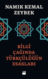 Bilgi Çağında Türkçülüğün Esasları