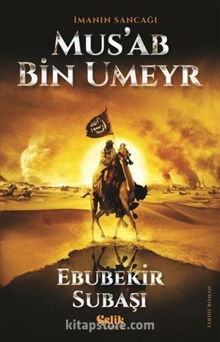 İmanın Sancağı Mus'ab bin Umeyr