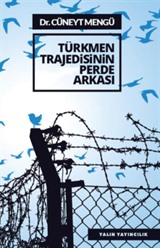 Türkmen Trajedisinin Perde Arkası