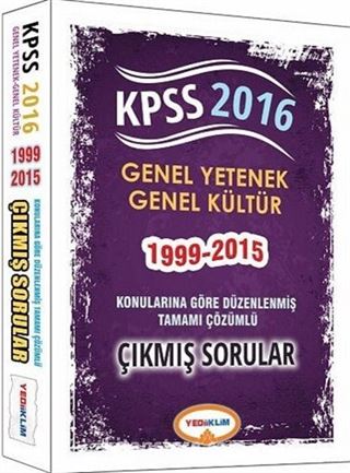 2016 KPSS Genel Yetenek Genel Kültür 1999-2015 Konularına Göre Düzenlenmiş Tamamı Çözümlü Çıkmış Sorular