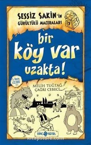 Bir Köy Var Uzakta! / Sessiz Sakin'in Gürültülü Maceraları 7 (Ciltli)