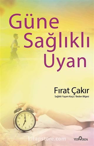 Güne Sağlıklı Uyan