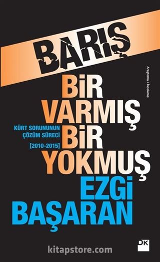 Barış Bir Varmış Bir Yokmuş