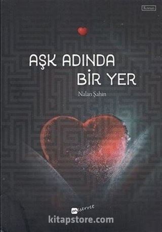 Aşk Adında Bir Yer