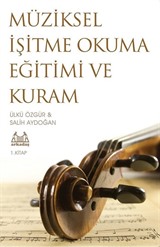 Müziksel İşitme Okuma Eğitimi ve Kuram (1. Kitap)