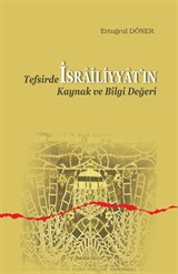 Tefsirde İsrailiyyatın Kaynak ve Bilgi Değeri