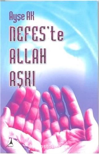 Nefes'te Allah Aşkı