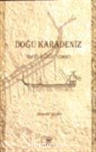 Doğu Karadeniz / Tarih Kültür İnsan