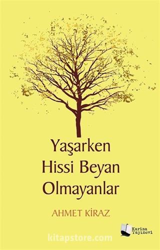 Yaşarken Hissi Beyan Olmayanlar