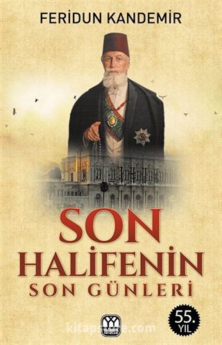 Son Halifenin Son Günleri