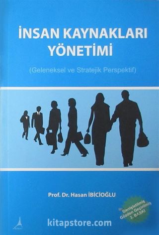 İnsan Kaynakları Yönetimi (Geleneksel ve Stratejik Perspektif)