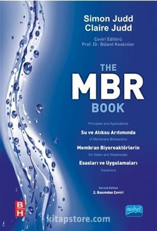 MBR Su ve Atıksu Arıtımında Membran Biyoreaktörlerin Esasları ve Uygulamaları - The MBR Book Principles and Applications of Membrane Bioreactors for Water and Wastewater Treatment