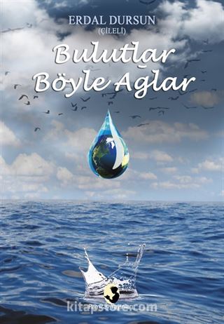 Bulutlar Böyle Ağlar