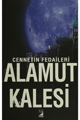 Cennetin Fedaileri Alamut Kalesi