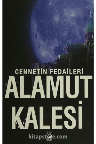 Cennetin Fedaileri Alamut Kalesi