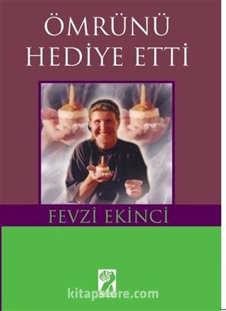 Ömrünü Hediye Etti