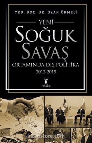 Yeni Soğuk Savaş Ortamında Dış Politika (2012-2015)