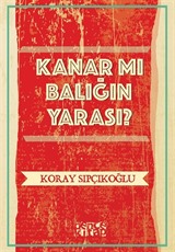 Kanar mı Balığın Yarası