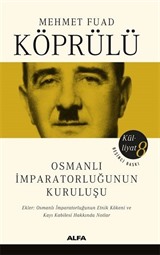 Osmanlı İmparatorluğunun Kuruluşu / Mehmet Fuad Köprülü Külliyat 8