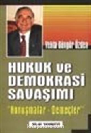 Hukuk ve Demokrasi Savaşımı 'Konuşmalar-Demeçler'