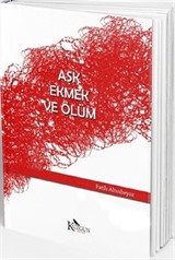 Aşk, Ekmek ve Ölüm