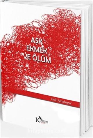 Aşk, Ekmek ve Ölüm