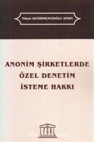 Anonim Şirketlerde Özel Denetim İsteme Hakkı