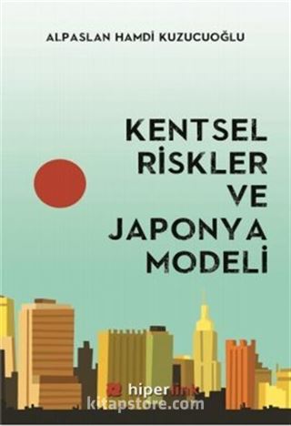 Kentsel Riskler ve Japonya Modeli