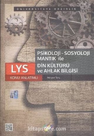 LYS Konu Anlatımlı Psikoloji-Sosyoloji Mantık ile Din Kültürü ve Ahlak Bilgisi