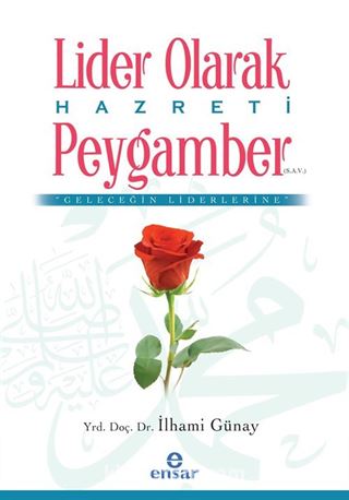 Lider Olarak Hazreti Peygamber (s.a.v)